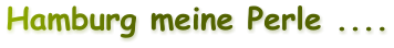 Hamburg meine Perle ....
